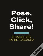 Pose, Click, Share!
