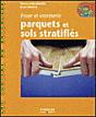 Poser Et Entretenir Parquets Et Sols Stratifies - Preview
