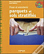 Poser Et Entretenir Parquets Et Sols Stratifies