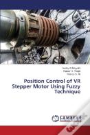 Position Control Of Vr Stepper Motor Using Fuzzy Technique