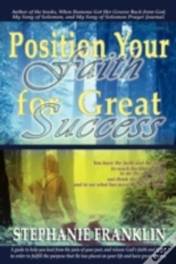Capa do artigo Position Your Faith For Great Success