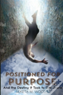 Positioned For Purpose