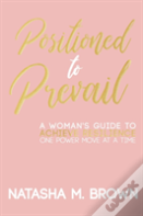 Positioned To Prevail