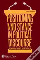 Positioning And Stance In Political Discourse