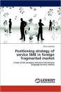 Positioning Strategy Of Service Sme In Foreign Fragmented Market - Preview