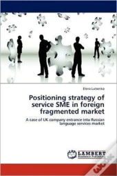 Positioning Strategy Of Service Sme In Foreign Fragmented Market