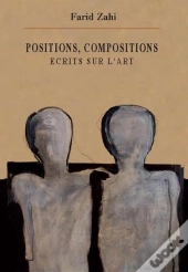 Positions, Compositions : Écrits Sur L'Art