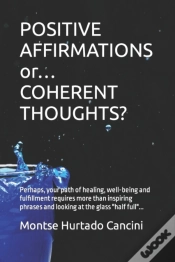 Capa do artigo Positive Affirmations Or... Coherent Thoughts?