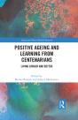 Positive Ageing And Learning From Centenarians - Preview