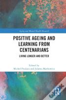 Positive Ageing And Learning From Centenarians