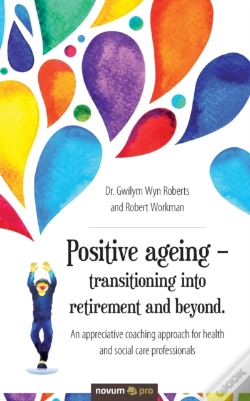 Capa do artigo Positive Ageing - Transitioning Into Retirement And Beyond.