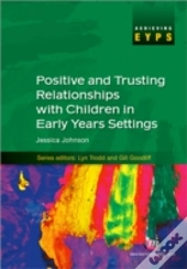 Positive And Trusting Relationships With Children In Early Years Settings