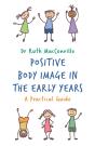 Positive Body Image In The Early Years - Preview