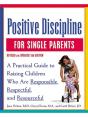 Positive Discipline For Single Parents, Revised And Updated 2nd Edition - Preview