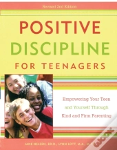 Positive Discipline For Teenagers, Revised 2nd Edition