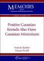 Positive Gaussian Kernels Also Have Gaussian Minimizers - Preview