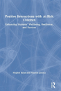 Positive Interactions With At-Risk Children - Preview