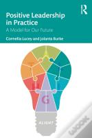 Positive Leadership In Practice