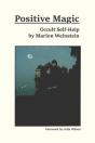 Positive Magic: Occult Self-Help - Preview