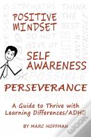 Positive Mindset, Self-Awareness, Perseverance