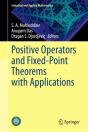 Positive Operators And Fixed-Point Theorems With Applications - Preview