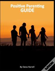 Positive Parenting Guide
