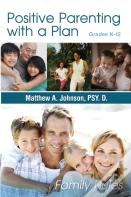 Positive Parenting With A Plan