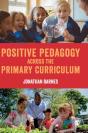 Positive Pedagogy Across The Primary Curriculum - Preview