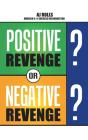 Positive Revenge Or Negative Revenge - Preview