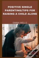 Positive Single Parenting