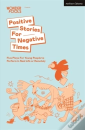 Positive Stories For Negative Times