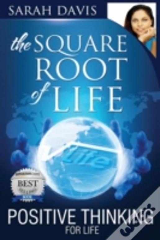 Positive Thinking For Life, Square Root Of Life