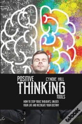 Positive Thinking Tools: How To Stop Tox