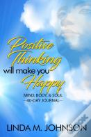 Positive Thinking Will Make You Happy