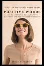 Positive Thoughts Come From Positive Words - Preview