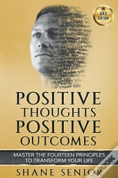 Positive Thoughts Positive Outcomes