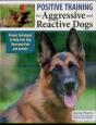Positive Training For Aggressive & Reactive Dogs - Preview
