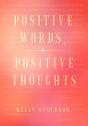 Positive Words, Positive Thoughts - Preview