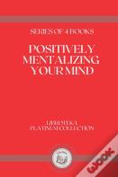 Positively Mentalizing Your Mind