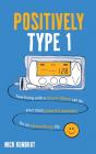 Positively Type 1: How Living With A Chr - Preview