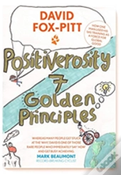 Positiverosity: 7 Golden Principles