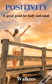 Capa do artigo Positivity - A Great Good For Body And Mind