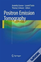 Positron Emission Tomography