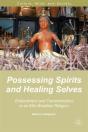 Possessing Spirits And Healing Selves - Preview