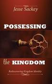Possessing The Kingdom