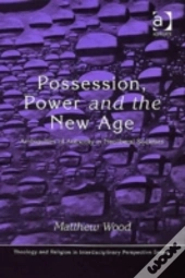 Possession, Power And The New Age