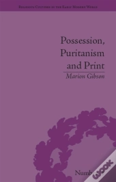 Possession, Puritanism And Print