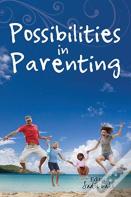 Possibilities In Parenting