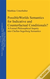 Possible Worlds Semantics For Indicative And Counterfactual Conditionals?