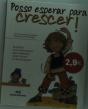 Posso Esperar Para Crescer! - Preview